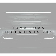 TOMA TOMA LINGUADINHA -MC DA 12 PART OS MAGRINHOS 2023