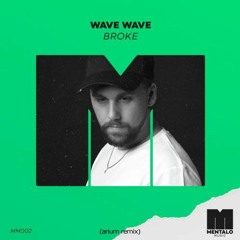 Wave Wave - Broke (Arium remix)