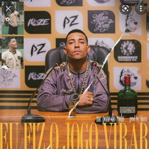 MC Poze do Rodo - Eu Fiz O Jogo Virar (prod. Ajaxx_ Galdino)