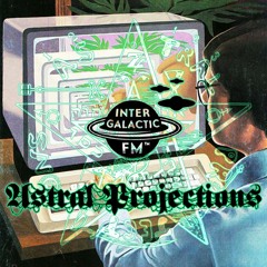 ASTRAL PROJECTIONS 15 - "Are You Real?"