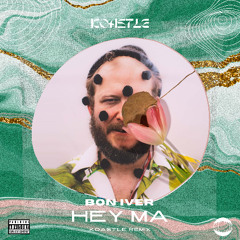 Bon Iver - Hey Ma (Koastle Remix)