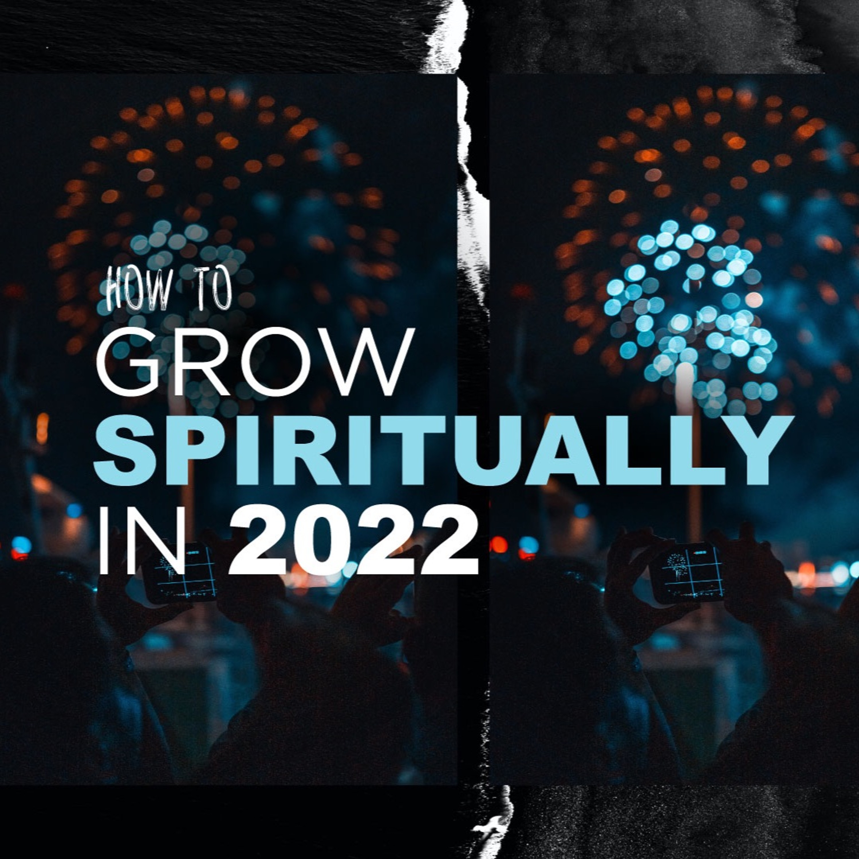 HOW TO GROW SPIRITUALLY IN 2022 | Part 3 | Pastor Bruce Garner | 1.23.2022 episode artwork