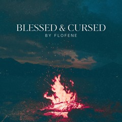 Blessed & Cursed