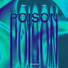 Anavar - Poison (feat. J R)