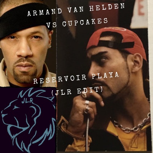 Armand Van Helden Vs Cupcakes - Reservoir Playa (JLR Edit) #7 HYPEDDIT Indie Dance / Nu Disco Chart