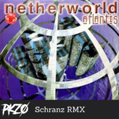 Netherworld- Atlantis (PKZØ Schranz RMX)