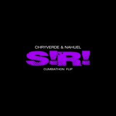 THASUP, LAZZA, SFERA EBBASTA - S!R! (CHRYVERDE & NAHUEL CUMBIATHON FLIP)