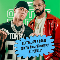 CENTRAL CEE X DRAKE FREESTYLE  *GRIME REMIX* (GLI7CH FLIP)