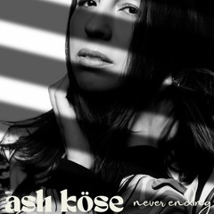 Asli Kose - Never Ending