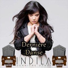 Dernière Danse (Indila) Organ Cover