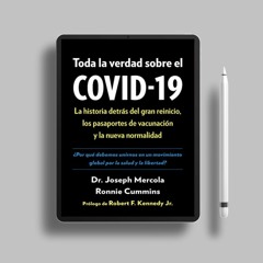 Toda la verdad sobre el COVID-19: La historia detrás del gran reinicio, los pasaportes de vacun