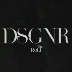 RoLi - DSGNR (VIDEO)