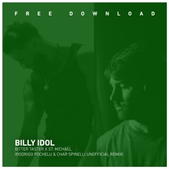 FREE DOWNLOAD: Billy Idol - Bitter Taste (Rodrigo Pochelu & Char Spinelli Unofficial Remix)