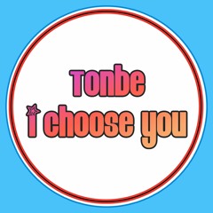 Tonbe - I Choose You (Original Mix)