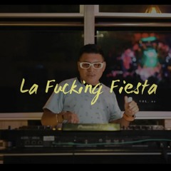 Mix La Fucking Fiesta | VIDEO SET EN YOUTUBE