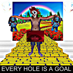 EVERY HOLE IS A GOAL (FVCK HVUNTXXD MXVND) [Prod Yatozen]
