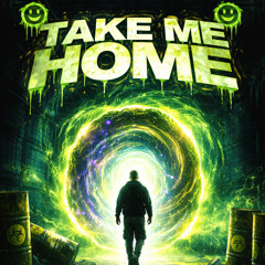 TAKE ME HOME - FREE DOWNLOAD