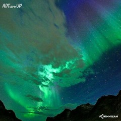 Kinnigan X ADTurnUp - Aurora