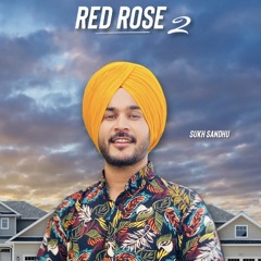 Red Rose 2 Sukh Sandhu