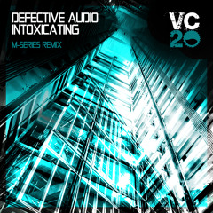 Defective Audio - Intoxicating (M-Series Remix)