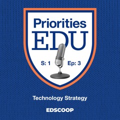 PrioritiesEDU — Season 1, Episode 3: Technology Strategy