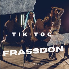 Frassdon - Tik Toc (Radio Edit)