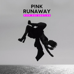 P!NK - Runaway (Rush Dee Bootleg) Free DL