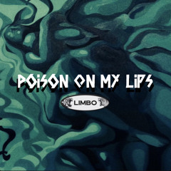 LiMBO - Poison On My Lips [FREE DOWNLOAD]