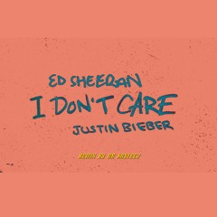 Ed Sheeran & Justin Bieber - I Don`t Care (Remix)