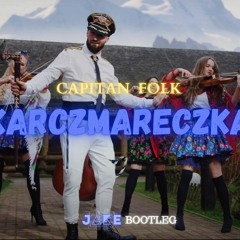 CAPITAN FOLK - Karczmareczka (BOOTLEG J4KE)