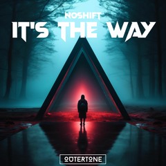 noShift - It's The Way [Outertone Release]