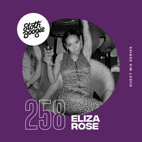 SlothBoogie Guestmix #258 - Eliza Rose