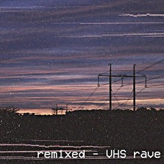 REM1XED - VHS rave