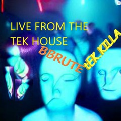 Live from the tek.house(trash master shitmix!) >Bbrute n me♡