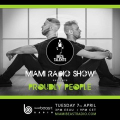 Proudly People - Ibiza Talents Miami Radio Show #01