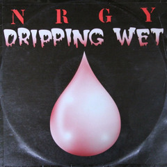 NRGY - Dripping Wet (The Transolia Flight)