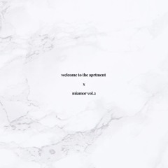 miamor vol.2 | welcome to the aprtment mix (r&b, alternative r&b & classics)