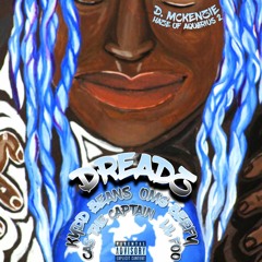 Dreadz (feat. Kydd Beans, OMG Beefy, Cas The Captain & Lil Foo)