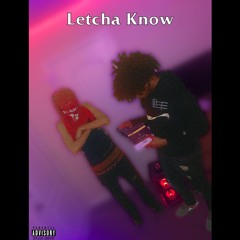 Letcha Know (Feat. BHM Pezzy)(Prod. RealusBeats)