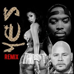 Yes REMIX ft Fat Joe , MeechiMerDoc , Cardi B