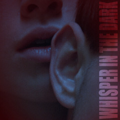 Whisper In The Dark