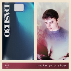 Dash30 - Make You Stay EP