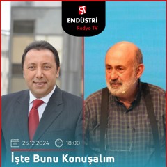 Prof. Dr. Tanay Sıdkı Uyar - Çetin Ünsalan ile İşte Bunu Konuşalım