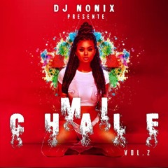 𝙈𝙞 𝙘𝙝𝙖𝙡𝙚̀ 𝙗𝙮 𝘿𝙅 𝙉𝙊𝙉𝙄𝙓🥵 - CHALè Mix Vol.2 Hot🔥🔥🔥