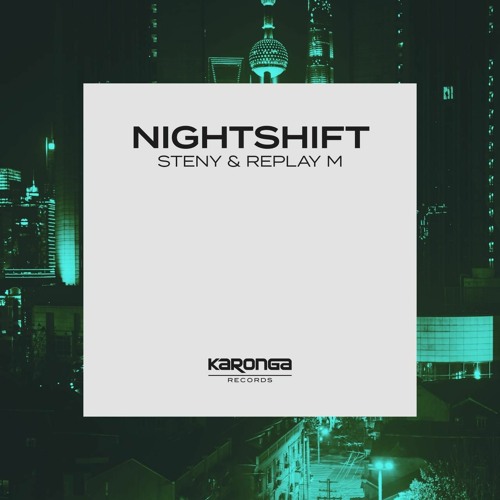Steny & Replay M - Nightshift (Extended Mix)