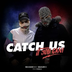 Selvage303 - Catch us if you can Feat. Mazur89 (prod. formula)