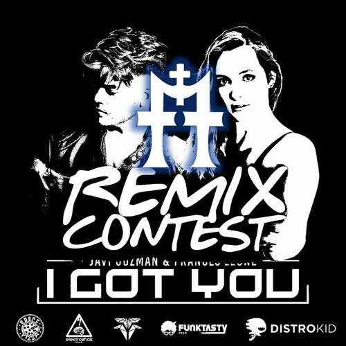Javi Guzman & Frances Leone - I Got You (MonKarl Remix Contest)