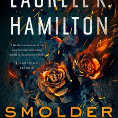 (Download) Smolder (Anita Blake, Vampire Hunter Book 29) - Laurell K. Hamilton