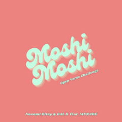 “Nozomi Kitay” Moshi Moshi (feat.百足）-remix