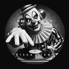 Hotmood - Disco Clown